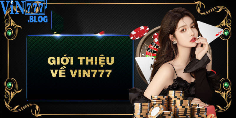 nha-cai-vin777-san-choi-giai-tri-moi-luc-rinh-tien-moi-noi-263