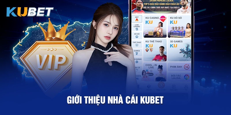 gioi-thieu-kubet-co-chat-luong-toan-dien-nhu-don-thoi-740