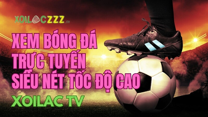 xoilac-tvin-kham-pha-cac-uu-diem-vuot-troi-kenh-xem-bong-da-751