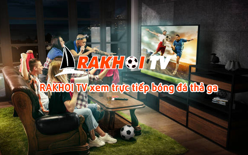 rakhoi-tvstore-xem-bong-da-truc-tuyen-chuyen-nghiep-mien-phi-895
