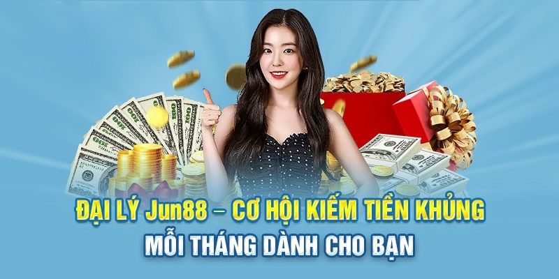 dai-ly-jun88-co-hoi-lon-giup-ban-kiem-thu-nhap-tram-cu-de-dang-1366