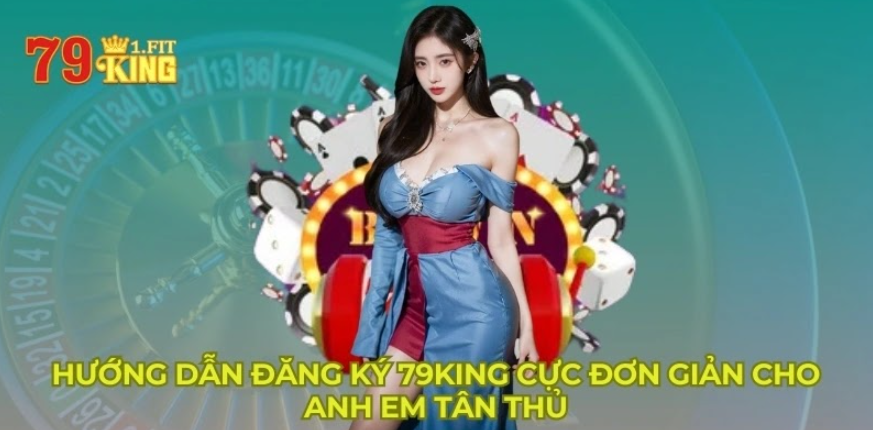 huong-dan-dang-ky-79king-cuc-don-gian-cho-anh-em-tan-thu-1609