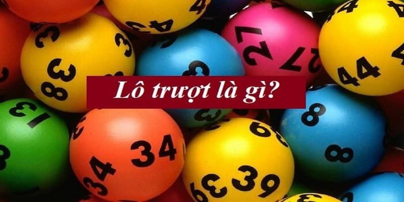 lo-truot-la-gi-thong-tin-chia-se-cach-danh-lo-truot-1647