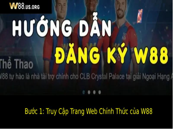 huong-dan-dang-ky-w88-chi-tiet-tu-a-z-nhanh-chong-de-dang-1993