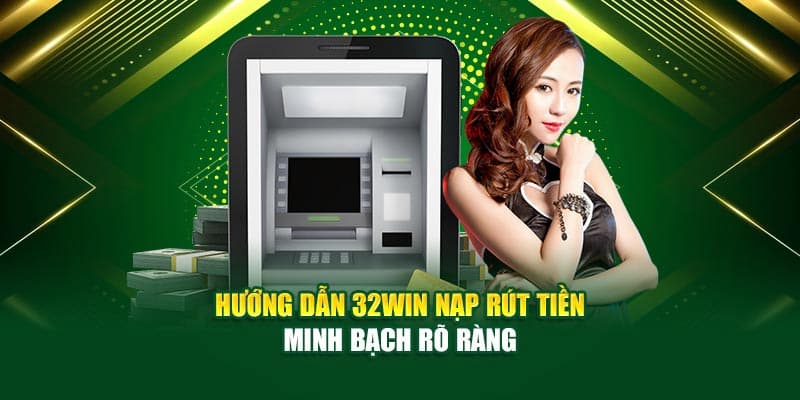 nap-tien-32win-nhanh-chong-va-an-toan-2394