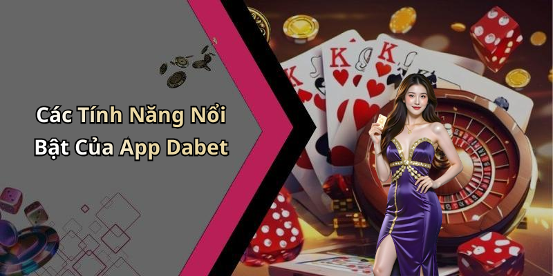 tai-app-dabet-trai-nghiem-giai-tri-truc-tuyen-hap-dan-ngay-hom-nay-2437