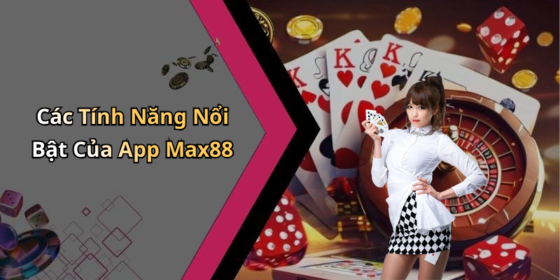 tai-app-max88-kham-pha-the-gioi-giai-tri-truc-tuyen-dinh-cao-2438