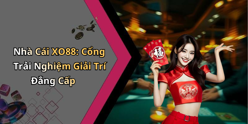 the-thao-xo88-kham-pha-the-gioi-giai-tri-khong-gioi-han-2453