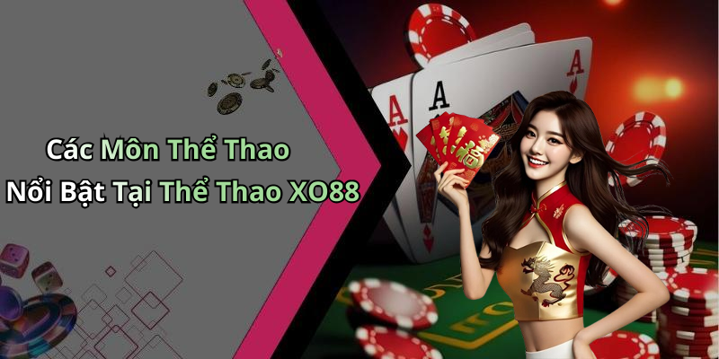 Các Môn Thể Thao Nổi Bật Tại Thể Thao XO88