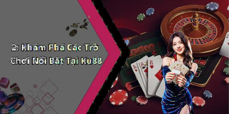 ku88-kham-pha-the-gioi-giai-tri-truc-tuyen-dinh-cao-2466