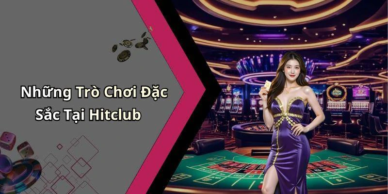 hitclub-kham-pha-the-gioi-giai-tri-truc-tuyen-day-cuon-hut-2539