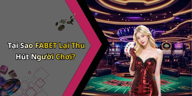 fabet-kham-pha-the-gioi-giai-tri-truc-tuyen-day-hap-dan-2566