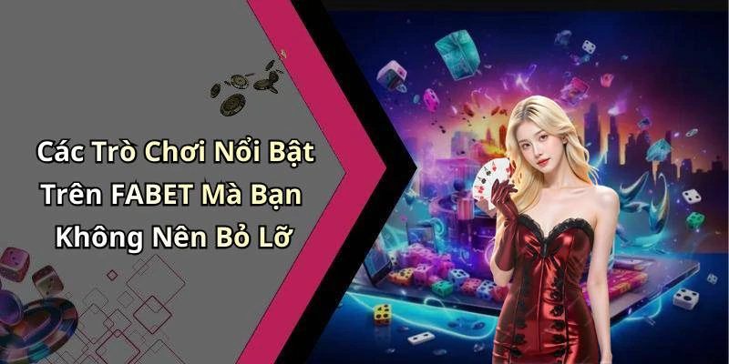 fabet-kham-pha-the-gioi-giai-tri-truc-tuyen-hap-dan-2567