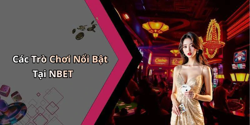 nbet-kham-pha-the-gioi-giai-tri-truc-tuyen-day-moi-me-2583