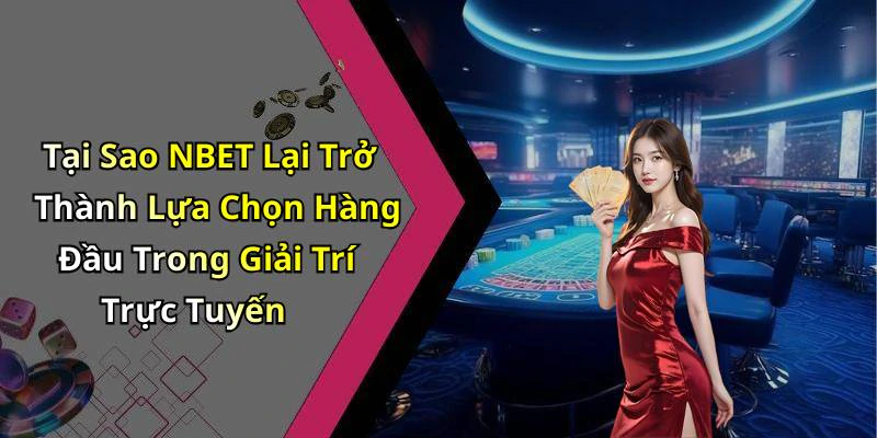 nbet-kham-pha-the-gioi-giai-tri-truc-tuyen-day-hap-dan-2585