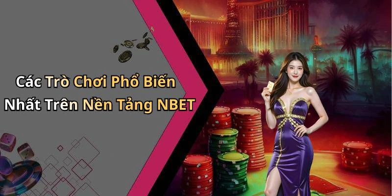 nbet-kham-pha-the-gioi-giai-tri-truc-tuyen-hap-dan-nhat-2587