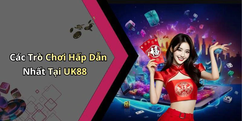 uk88-kham-pha-the-gioi-giai-tri-truc-tuyen-day-hap-dan-2591